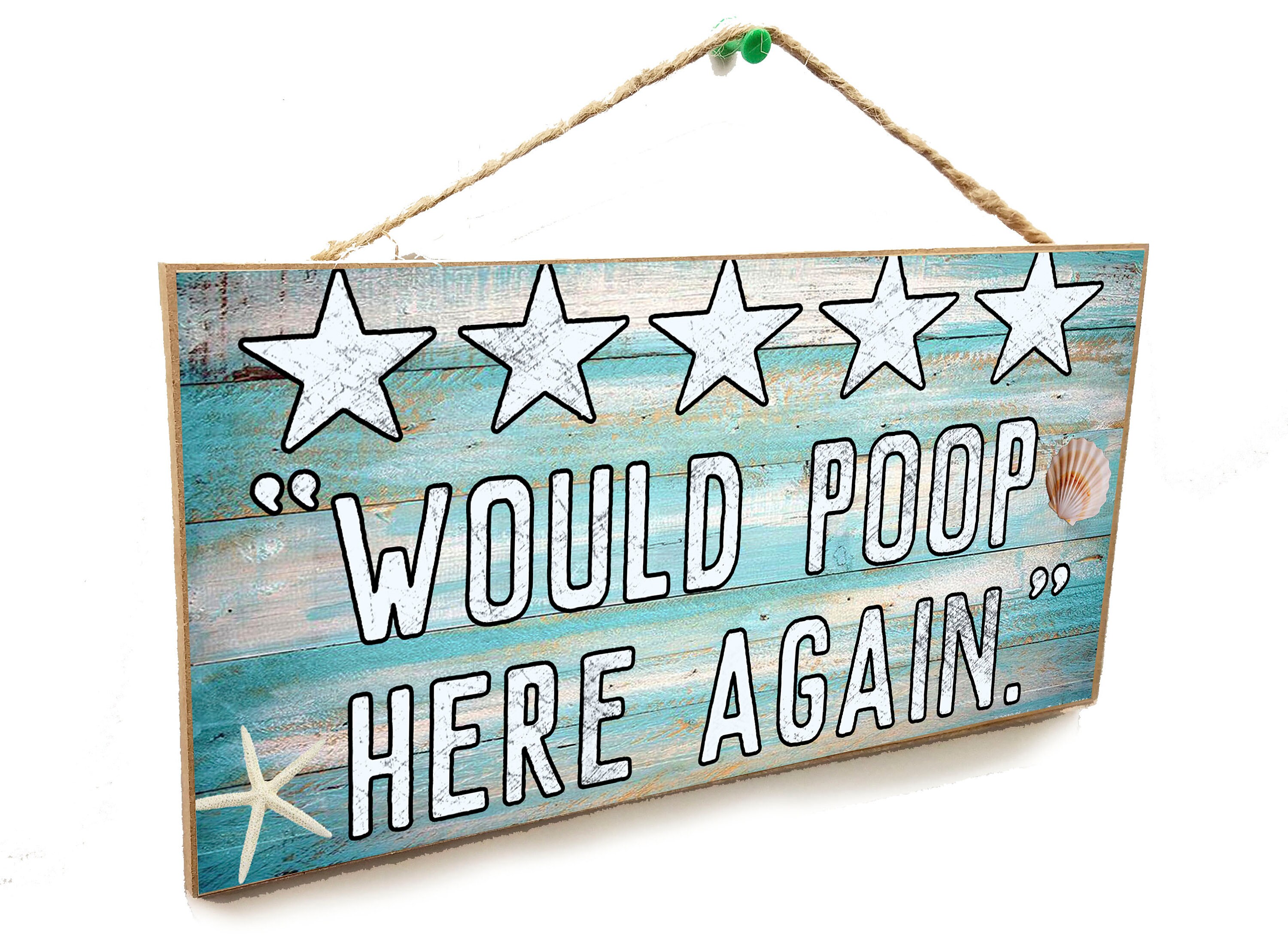 Bathroom Sign Plaque 5x10 Blackwater Trading 5 Stars Would Poop Here Again Bathroom Sign Plaque 5x10 Blackwater Trading 5 Stars Would Poop Here Again