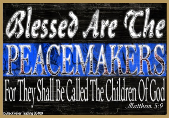 Matthew 5:9 Police