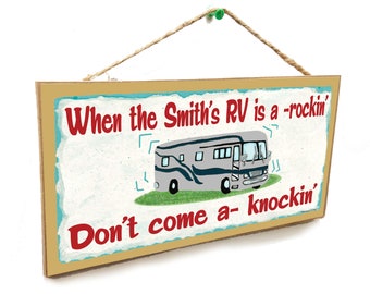 Personalized When Rv Is A-rockin Don't Come A Knockin "Your Name's" Motorhome RV  5" x 10" Camping SIGN Plaque  Camp Decor Customized Custom