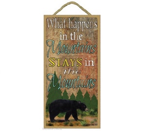 What Happens in the Mountains Stays in the Mountains Black Bear Wall Decor Sign Plaque 10"x5"