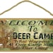Welcome to Deer Camp What Happens at Deer Camp Stays 5 X 10 SIGN ...