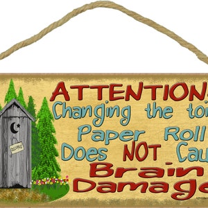 DUCK Ducks Changing the Toilet Paper Roll Does Not Cause Brain Damage Wall  Rustic Northwoods Lodge Cabin Decor 5 x 10 SIGN Plaque