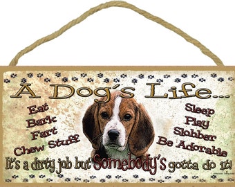 Beagle A Dog's Life It's A Dirty Job Pet Dog Sign Plaque 5"x10" Funny