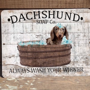 Dapple Dachshund Soap Company Always Wash Your Wiener Bathroom 9&quot; x 12&quot; Metal Door Wreath SIGN Bath Decor Weenie Dog Wall Hanging Plaque