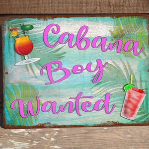Cabana Boy Wanted Tropical Tiki Bar Drinks Beach Pool Party 9&quot;x12&quot; Metal Sign Wall Hanger Door Wreath Deck Plaque