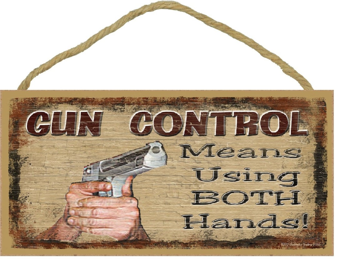 GUN CONTROL Means Using Both Hands Hunting Man Cave Bar 5 X 10 SIGN