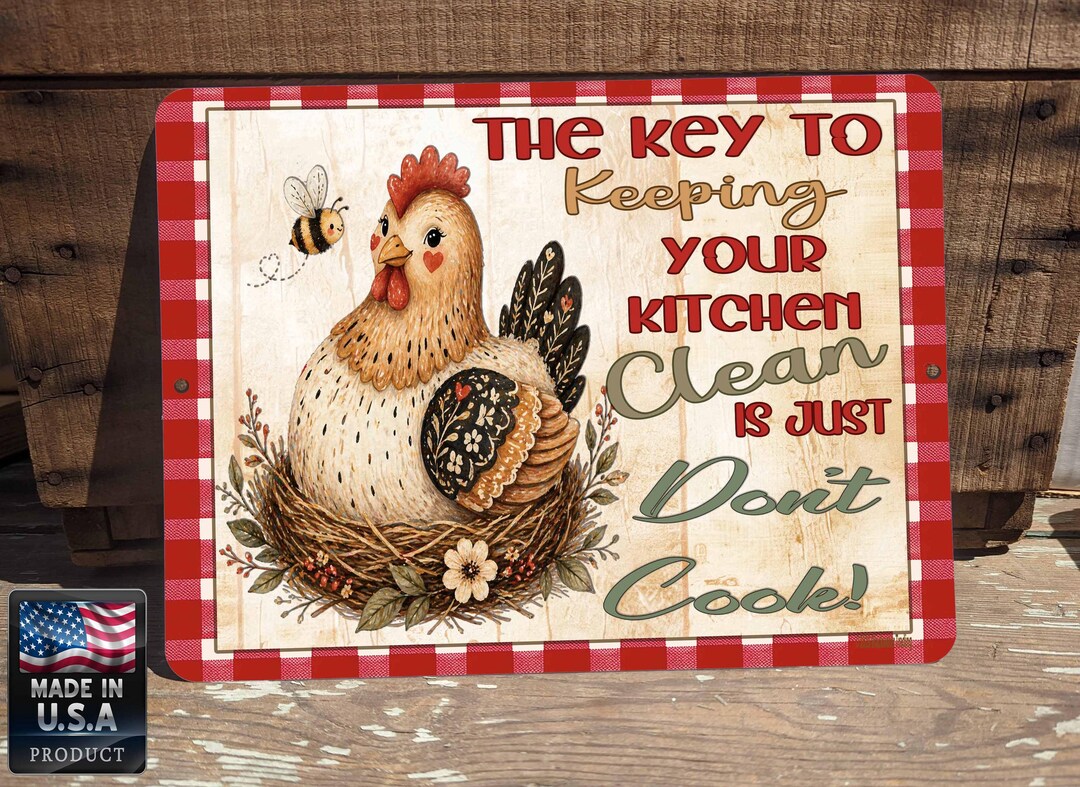 Keep Your Kitchen Clean Just Don't Cook Hen and Bee Metal Wall Plaque ...