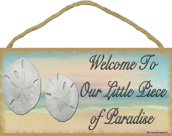 Sand Dollar Welcome To Our Little Piece Of Paradise Beach Sign Plaque 5"x10"