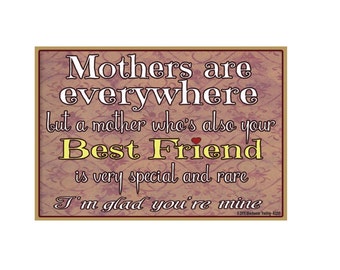 Mothers Are Everywhere, I'm Glad You're Mine Sentiment Loving Family Fridge Refrigerator Magnet 3.5"X2.5"