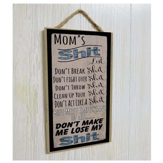 Mom's Shit List Funny Crude Humor Mother Sign Plaque - Etsy Ireland Mom's Shit List Funny Crude Humor Mother Sign Plaque - Etsy Ireland