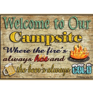 Welcome to Our Campsite Fire's Hot Beer's Cold Camper Camping Fridge Refrigerator Magnet 3.5X 2.5 image 1