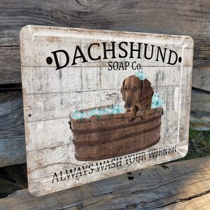 9"x12" Metal Brown Dachshund Soap Company Always Wash Your Wiener Funny Bathroom  Aluminum SIGN Bath Wall Plaque