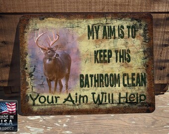 DEER Buck My Aim Is To Keep This Bathroom Clean Your Aim Will Help 12&quot; x 9&quot; Metal Bath Sign Wall Plaque Hunter Mountain Lodge Cabin Hunting