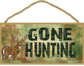 Deer Gone Hunting 5" x 10" SIGN HUNTING Camping Hunter Man Cave Decor Wall Funny Plaque