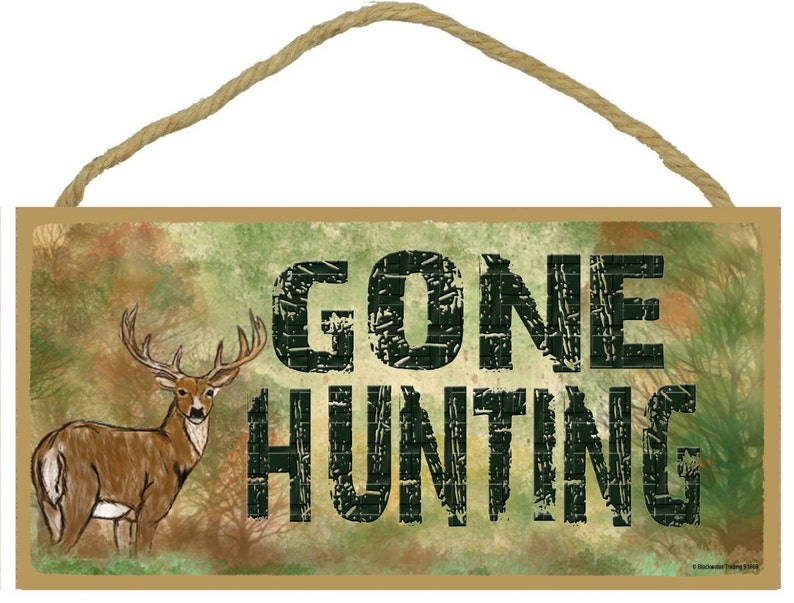 Deer Gone Hunting 5 x 10 SIGN HUNTING Camping image 0