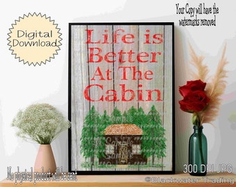 Digital Download Life Is Better At The Cabin Rustic Print DIY Printable North Woods Mountains