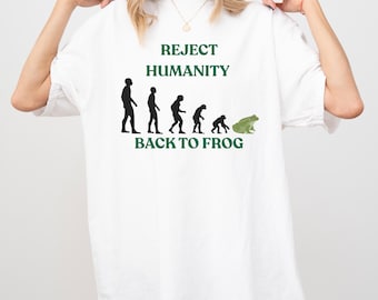 Reject Humanity Frog T-Shirt: Funny Evolution Meme, Nature Lover Tee