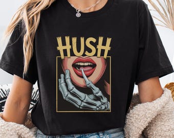 Hush Skeleton Hand T-Shirt: Gothic Horror Graphic Tee