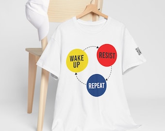 Empowering Unisex Heavy Cotton Tee - Wake Up, Resist, Repeat | Statement Shirt, Political Protest Gear, Casual Wear, Gift Idea, Everyday