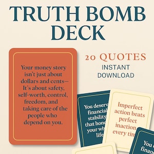 May include: A set of 20 printable quote cards with a peach background and black text. The text on the card shown reads "Your money story isn't just about dollars and cents - It's about safety, self-worth, control, freedom, and taking care of the people who depend on you."