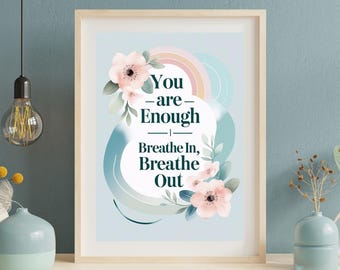 You Are Enough – Gentle Affirmation Wandkunst Inspiration Zitat Print – Blush Salbei Blaues Digitales Poster Breathe In, Breathe Out