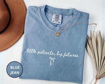 Pediatric Nurse, Little Patients Big Futures Shirt, Pediatric Nurse Shirt, Peds Nurse Tshirt, Picu Nurse Shirt, Pediatrics Shirt, Peds Nurse