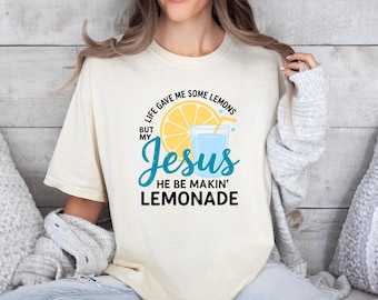 Het leven gaf me wat citroenen, maar mijn Jezus maakt er limonade van. T-shirt, christelijk T-shirt, geloofsshirt, God staat achter me, grappig limonade-T-shirt.