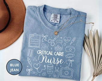 Critical Care Nurse Shirt, Nursing School Graduation Gift For Critical Care Nurses, Critical Care Nurse Appreciation Shirt, CCU Nurse Shirt