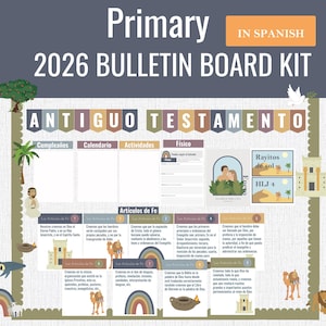 May include: A bulletin board kit for 2026, with the text "Primary" and "IN SPANISH" at the top. The board is decorated with illustrations and text, including "ANTIGUO TESTAMENTO" and "Artículos de Fe". It features a variety of colorful elements.