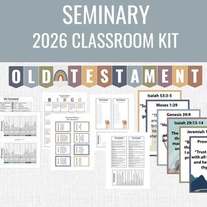 May include: A classroom kit for the Old Testament, with the text "SEMINARY 2026 CLASSROOM KIT." The kit includes printables like charts, bingo cards, and scripture cards with quotes from Isaiah, Moses, Jeremiah, and Proverbs.