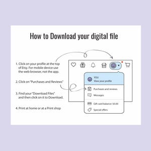 May include: A digital file download guide with a light purple background. The image shows a computer screen with instructions on how to download a digital file from Etsy. The text reads "How to Download your digital file."