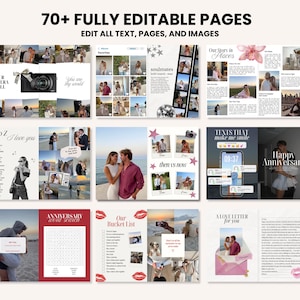 May include: A layout of editable pages with the text "70+ FULLY EDITABLE PAGES" and "EDIT ALL TEXT, PAGES, AND IMAGES". The pages include photos, text, and graphics, with themes like "Our Camera Roll", "Soulmates", and "Happy Anniversary".