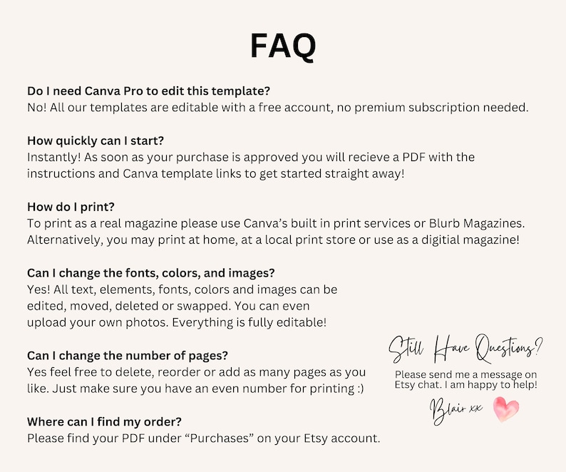 May include: A cream-colored FAQ sheet with black text. The text answers questions about editing a template, how to start, printing, changing fonts, colors, images, and the number of pages. The sheet also includes contact information.