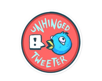 Unhinged Tweeter
