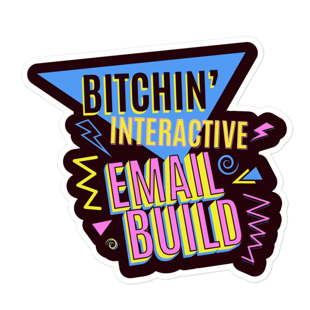 Bitchin' Interactive Email Build Sticker - Etsy