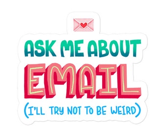 Ask Me About Email Sticker