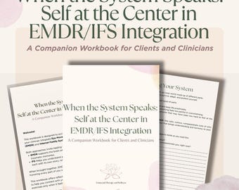 May include: A workbook titled "When the System Speaks: Self at the Center in EMDR/IFS Integration." The cover features the title in large, dark green letters. The workbook is designed for clients and clinicians, with the text "New in the Etsy Shop!" at the top.