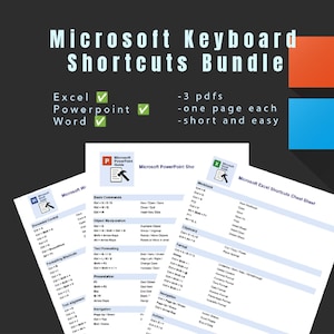 May include: A bundle of three Microsoft keyboard shortcut cheat sheets for Excel, PowerPoint, and Word. Each cheat sheet is one page long and includes basic commands, object manipulation, and presentation shortcuts.