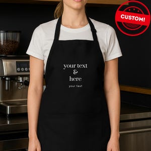 Custom Apron - Your Text Here Apron - Personalizable Apron - Chef Apron - Mom Apron - Baking Apron - Baking Gift - Chef Gift - Grill Gift