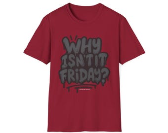 Friday? Unisex Softstyle T-Shirt, Mental Health, Work