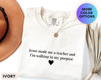 Camiseta "Jesús me hizo maestro y estoy cumpliendo mi propósito", camiseta para maestros cristianos, regalo para maestros con base en la fe, camiseta religiosa, camiseta para maestros.