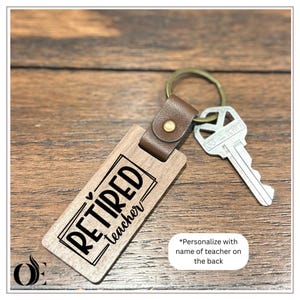 Teacher Appreciation Keychains | Custom Wood + Leather | End of Year Gift | Personalized Teacher, PE Coach, or Retired Gift