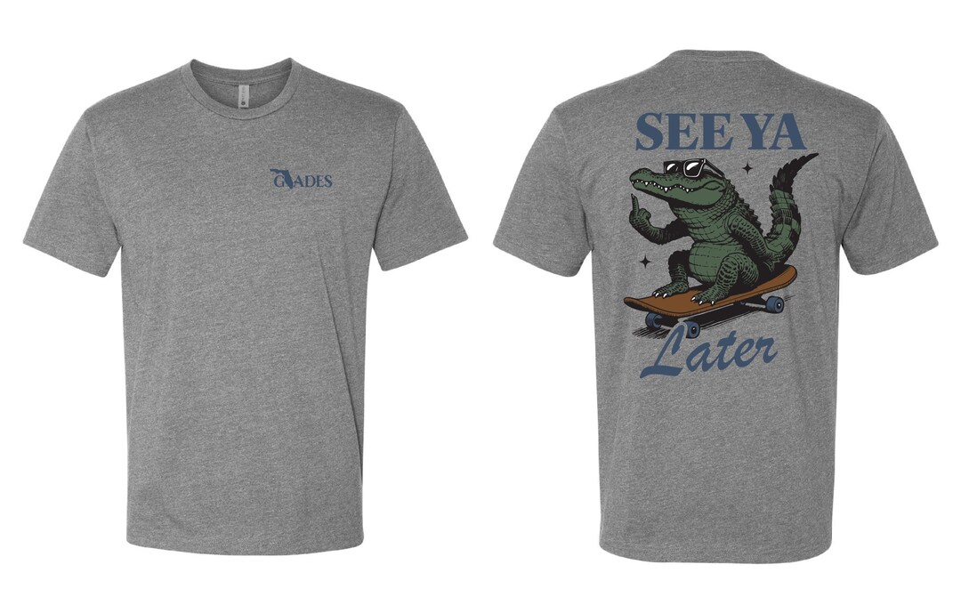See Ya Later Alligator T-shirt | Funny Florida Skateboarding Gator