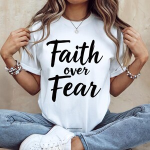 Faith Over Fear Christian T-Shirt Religious Shirt Christian T-Shirt Christian Jesus Shirt Christian Gift Faith Shirt Christian Apparel