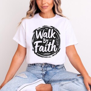 Walk By Faith Shirt Christian Apparel Jesus Shirt Christian Gift Christian Faith Shirt Christian Shirt Christian T-Shirt Religious Shirt