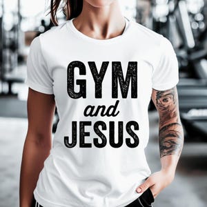 Gym and Jesus T-Shirt Workout Shirt Fitness Shirt Weightlifting Shirt Gift for Him Gym Shirt Gift for Her Lifting Shirt Bodybuilder Gift