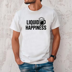 Camiseta de felicidad líquida, camiseta divertida de cerveza, regalo para él, regalo para papá, camiseta para beber, regalo para amantes de la cerveza, camiseta de cerveza, camiseta para amantes de la cerveza