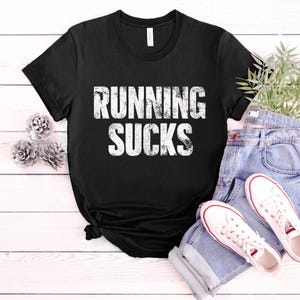 Running Sucks Shirt Marathon Gift Funny Running Tee Running Shirt Runner Shirt Runner Gift Jogging Shirt Running Graphic Tee