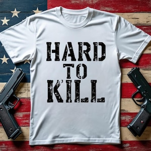 Hard To Kill T-Shirt Military Military T Shirt Tactical Shirt Army Shirt Soldier Gift Veteran Apparel Patriotic Tee Unisex T-Shirt