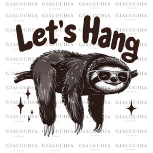 Let&#39;s Hang png, Funny Retro Sloth png, Sloth Hanging On A Branch png, Funny Sloth Clipart, Sloth Illustration For Sublimation, Animal png